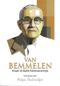 Image of VAN BEMMELEN: Kisah di balik ketenarannya